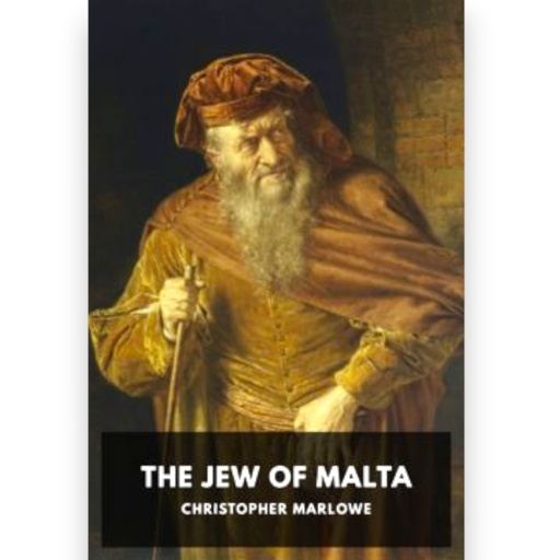 [9798430771133] The Jew Of Malta - Christopher Marlowe