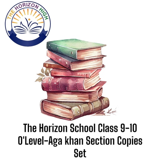 The Horizon School Class 9-10 O'Level-Aga khan Section Copies Set