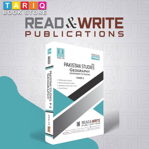 Read & Write O Level/IGCSE Pakistan Studies Geography Paper 2 Topical Workbook (2013 - 2023) - By Editorial Board - No. 418