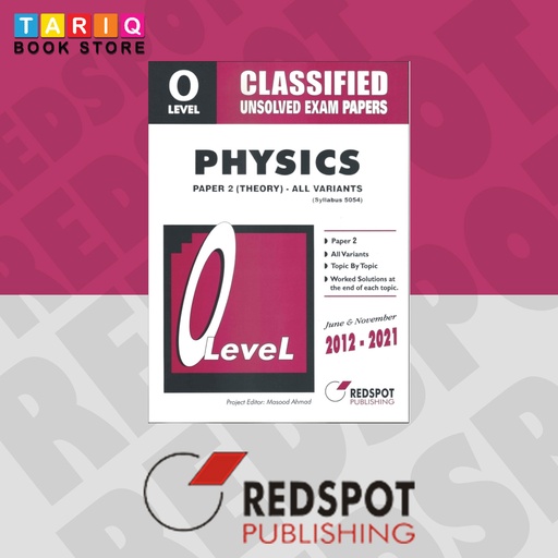 REDSPOT O Level Classified Unsolved Physics Paper 2 (Year: 2012 - 2021) All Variants - 5054
