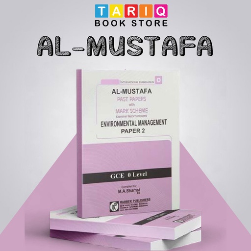 Al Mustafa GCE O Level Environmental Management Paper 2 with Mark Scheme (Edition: 2016 - 2017)