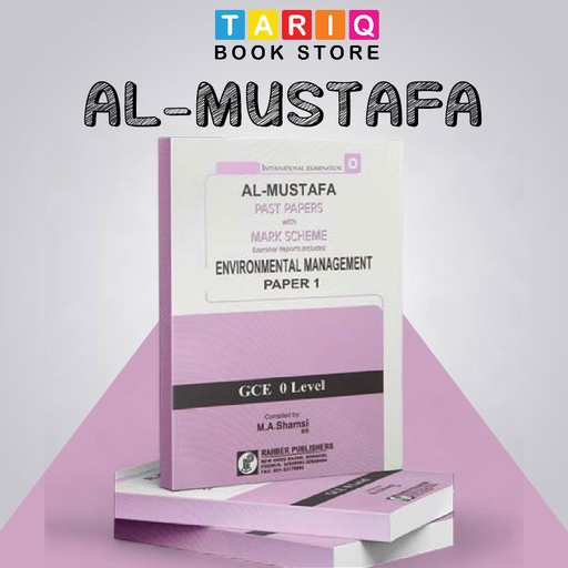 Al Mustafa GCE O Level Environmental Management Paper 1 with Mark Scheme (Edition: 2018 - 2023)