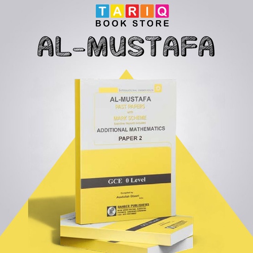 Al Mustafa GCE O Level Additional Mathematics Paper 2 with Mark Scheme (Edition: 2018 - 2024)