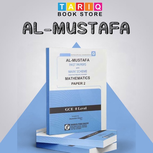 Al Mustafa GCE O Level Mathematics Paper 2 With Mark Scheme (Edition: 2019 - 2024)