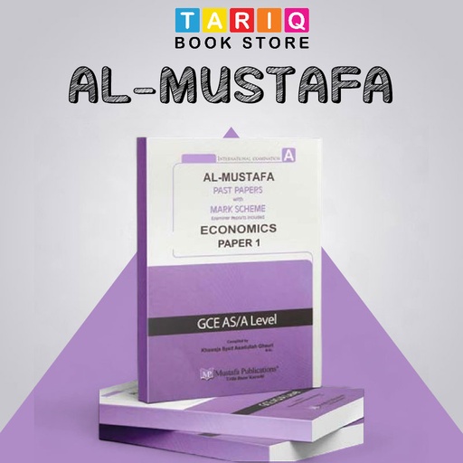 Al Mustafa A Level Economics Paper 1 With Marking Scheme (Edition: 2019-2024)