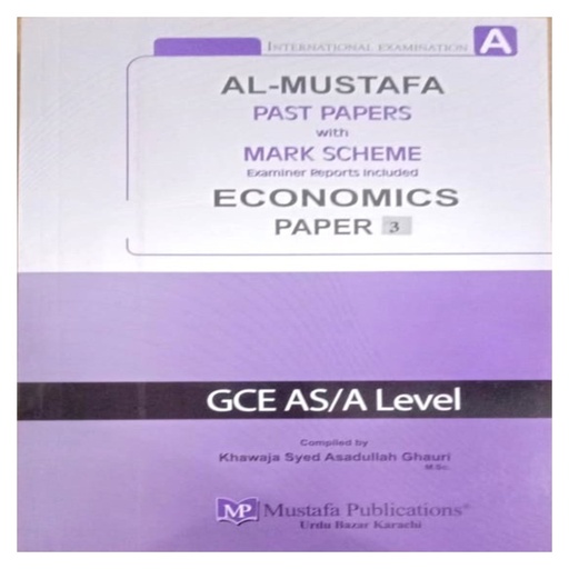 Al Mustafa A Level Economics Paper 3 With Marking Scheme (Edition: 2018-2023)