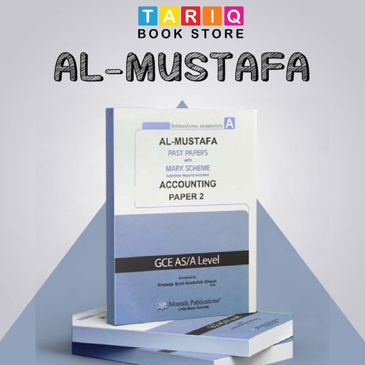 Al Mustafa A Level Accounting Paper 2 With Marking Scheme (Edition: 2020-2024)