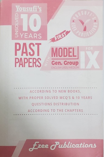 Yousufi’s 10 Years Unsolved Past Papers IX / XI General / Commerce Eng-Urdu Medium