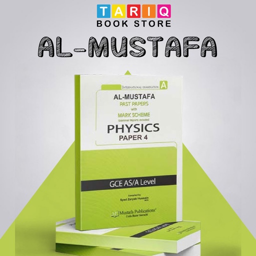 Al Mustafa A Level Physics Paper 4 With Marking Scheme (Edition: 2018-2023)