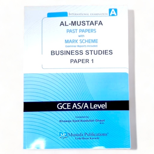 Al Mustafa A Level Business Studies Paper 1 With Marking Scheme (Edition: 2018-2023)