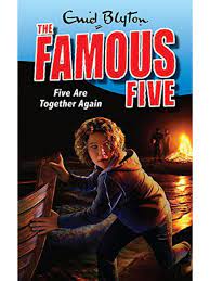 The Famous Five Novel - Five Are Together Again - Enid Blyton
