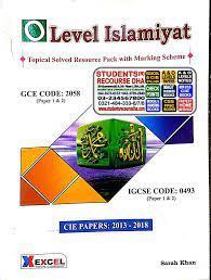 O/Level Islamiyat Past Paper Topical Solved Resource Pack With Marking Scheme
