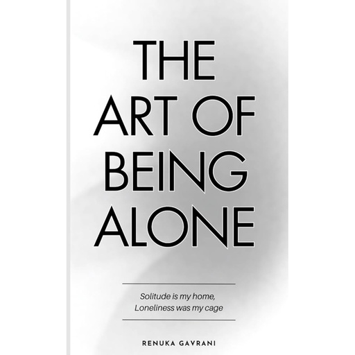[9798395000347] The Art of Being Alone - Renuka Gavrani