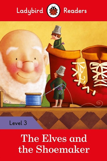 [9780241253854] Ladybird Readers Level-3 The Elves And The Shoemaker